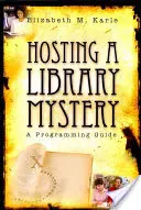 Hostiteľská záhada knižnice: Sprievodca programovaním - Hosting a Library Mystery: A Programming Guide