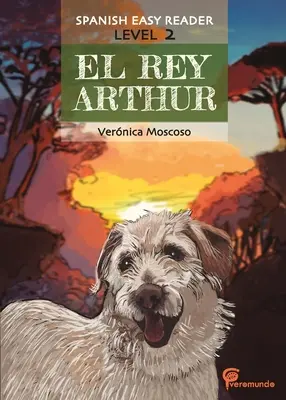 El Rey Arthur: Arthur Arthur: španielsky ľahká čítanka - El Rey Arthur: Spanish Easy Reader