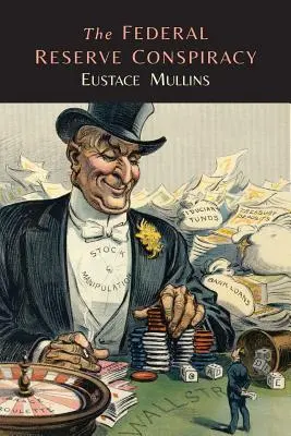 Sprisahanie Federálnej rezervnej banky - The Federal Reserve Conspiracy