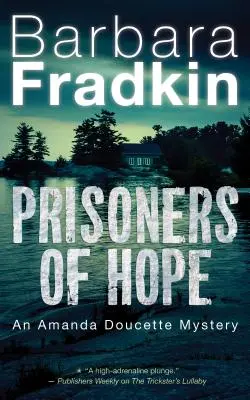 Väzni nádeje: Záhada Amandy Doucetteovej - Prisoners of Hope: An Amanda Doucette Mystery