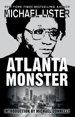 Atlantské monštrum: Wayne Williams a vraždy detí v Atlante: Dva mysteriózne romány Johna Jordana - Atlanta Monster: Wayne Williams and the Atlanta Child Murders: Two John Jordan Mystery Novels