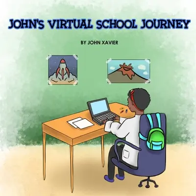 Johnova cesta do virtuálnej školy - John's Virtual School Journey