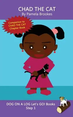 Chad The Cat: (Step 1) Sound Out Books (systematic decodable) Pomôžte rozvíjajúcim sa čitateľom, vrátane tých s dyslexiou, naučiť sa čítať - Chad The Cat: (Step 1) Sound Out Books (systematic decodable) Help Developing Readers, including Those with Dyslexia, Learn to Read