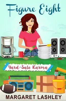 Osmička: Karma z predaja na dvore - Figure Eight: Yard-Sale Karma