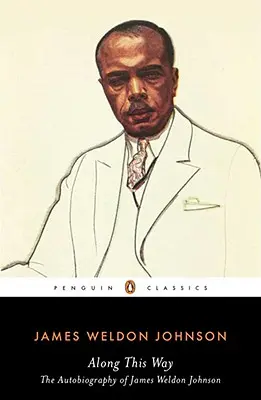 Po tejto ceste: Autobiografia Jamesa Weldona Johnsona - Along This Way: The Autobiography of James Weldon Johnson