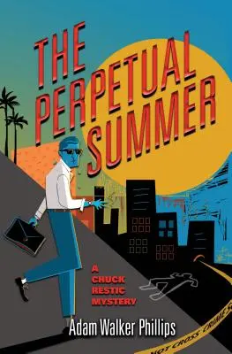 Večné leto: Záhada Chucka Restica - The Perpetual Summer: A Chuck Restic Mystery