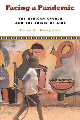 Tvárou v tvár pandémii: Africká cirkev a kríza AIDS - Facing a Pandemic: The African Church and the Crisis of AIDS