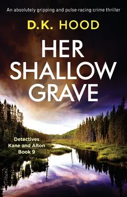 Jej plytký hrob: Absolútne napínavý a pulzujúci kriminálny thriller - Her Shallow Grave: An absolutely gripping and pulse-racing crime thriller