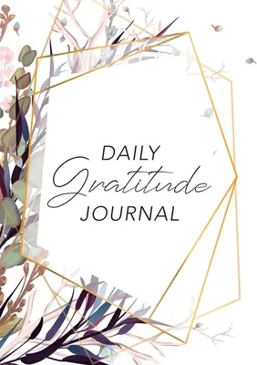 Denný denník vďačnosti: (Fialové kvety s náčrtom) 52-týždňový sprievodca, ako sa stať vďačným - Daily Gratitude Journal: (Purple Flowers with Callout) A 52-Week Guide to Becoming Grateful