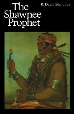 Prorok z kmeňa Shawnee - Shawnee Prophet