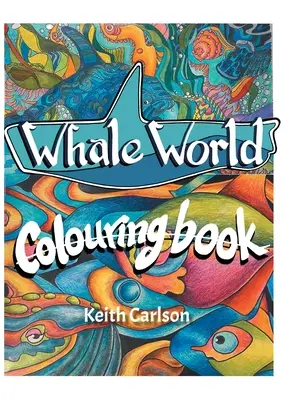 Svet veľrýb: Omaľovánky - Whale World: Colouring Book