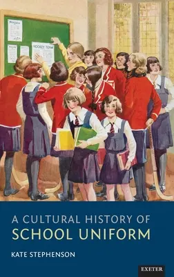 Kultúrne dejiny školských uniforiem - A Cultural History of School Uniform