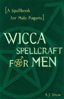 Wicca kúzla pre mužov - Wicca Spellcraft for Men