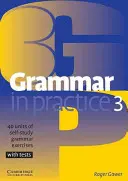 Gramatika v praxi 3: 40 jednotiek samostatných gramatických cvičení s testami - Grammar in Practice 3: 40 Units of Self-Study Grammar Exercises with Tests