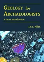 Geológia pre archeológov: Krátky úvod - Geology for Archaeologists: A Short Introduction