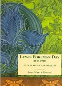 Lewis F. Day: F. Day: Jednota v dizajne a priemysle - Lewis F. Day: Unity in Design and Industry