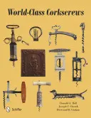 Vývrtky svetovej triedy - World-Class Corkscrews