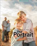 Portrét: Pochopenie portrétnej fotografie - The Portrait: Understanding Portrait Photography