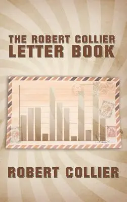 Kniha listov Roberta Colliera - The Robert Collier Letter Book