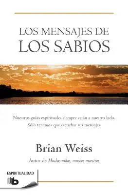 Los Mensajes de Los Sabios / Posolstvá majstrov - Los Mensajes de Los Sabios / Messages from the Masters