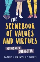 Scénická kniha hodnôt a cností: Knižná publikácia: Jednanie s charakterom - Scenebook of Values and Virtues: Acting with Character