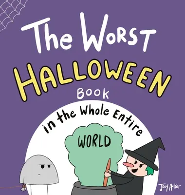 Najhoršia halloweenska kniha na celom svete - The Worst Halloween Book in the Whole Entire World
