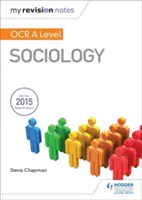 Moje poznámky k revízii: OCR A Level Sociology - My Revision Notes: OCR A Level Sociology