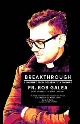 Prelom: Cesta od zúfalstva k nádeji - Breakthrough: A Journey from Desperation to Hope