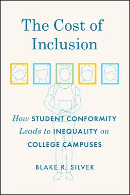 Cena inklúzie: Ako konformita študentov vedie k nerovnosti na univerzitách - The Cost of Inclusion: How Student Conformity Leads to Inequality on College Campuses