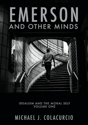 Emerson a iné mysle: Idealizmus a morálne ja - Emerson and Other Minds: Idealism and the Moral Self