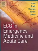 EKG v urgentnej medicíne a akútnej starostlivosti - ECG in Emergency Medicine and Acute Care