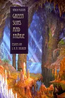 Zelené slnká a víly: Eseje o Tolkienovi - Green Suns and Faerie: Essays on Tolkien