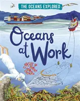 Preskúmané oceány: Oceány v práci - Oceans Explored: Oceans at Work