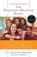 Denník spisovateľov slobody (vydanie k 20. výročiu): Ako učiteľ a 150 tínedžerov zmenili písaním seba a svet okolo seba - The Freedom Writers Diary (20th Anniversary Edition): How a Teacher and 150 Teens Used Writing to Change Themselves and the World Around Them