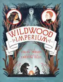 Wildwood Imperium - The Wildwood Chronicles, Book III