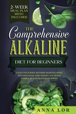 Komplexná alkalická diéta pre začiatočníkov - The Comprehensive Alkaline Diet For Beginners