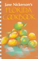 Floridská kuchárka Jane Nickersonovej - Jane Nickerson's Florida Cookbook