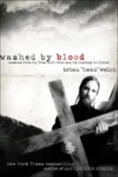 Umytá krvou: Poučenie z môjho pôsobenia v skupine Korn a z mojej cesty ku Kristovi - Washed by Blood: Lessons from My Time with Korn and My Journey to Christ