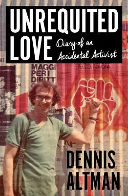 Neopätovaná láska: Denník náhodného aktivistu - Unrequited Love: Diary of an Accidental Activist