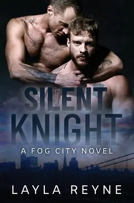 Tichý rytier: Knights: A Fog City Novel: Knights: A Fog City Novel: A Fog City Novel - Silent Knight: A Fog City Novel