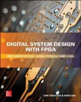 Návrh digitálnych systémov s Fpga: Implementácia pomocou Verilogu a VHDL - Digital System Design with Fpga: Implementation Using Verilog and VHDL