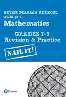 Pearson REVISE Edexcel GCSE (9-1) Maths Grades 7-9 Nail It! Revision & Practice - na domáce učenie, hodnotenie v roku 2021 a skúšky v roku 2022 - Pearson REVISE Edexcel GCSE (9-1) Maths Grades 7-9 Nail It! Revision & Practice - for home learning, 2021 assessments and 2022 exams