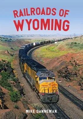 Železnice vo Wyomingu - Railroads of Wyoming