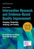 Intervenčný výskum a zlepšovanie kvality založené na dôkazoch, druhé vydanie: Navrhovanie, realizácia, analýza a financovanie - Intervention Research and Evidence-Based Quality Improvement, Second Edition: Designing, Conducting, Analyzing, and Funding