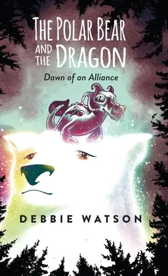 Ľadový medveď a drak: Úsvit spojenectva - The Polar Bear and the Dragon: Dawn of an Alliance