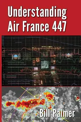 Pochopenie leteckej spoločnosti Air France 447 - Understanding Air France 447