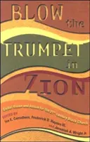 Zatrúbte na trúbu na Sione!: Vydajte knihu: Trompeta: Trompeta: Globálna vízia a činnosť pre černošskú cirkev dvadsiateho prvého storočia - Blow the Trumpet in Zion!: Global Vision and Action for the Twenty-First-Century Black Church