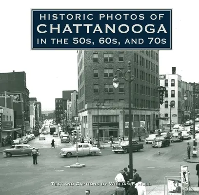 Historické fotografie Chattanoogy v 50., 60. a 70. rokoch - Historic Photos of Chattanooga in the 50s, 60s and 70s