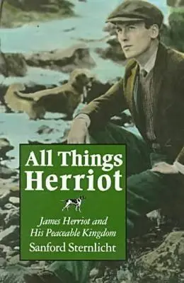 All Things Herriot: James Herriot a jeho mierové kráľovstvo - All Things Herriot: James Herriot and His Peaceable Kingdom