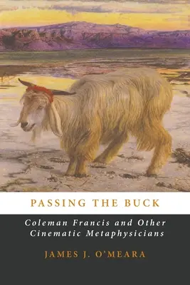 Odovzdávanie peňazí: Coleman Francis a iní filmoví metafyzici - Passing the Buck: Coleman Francis and Other Cinematic Metaphysicians